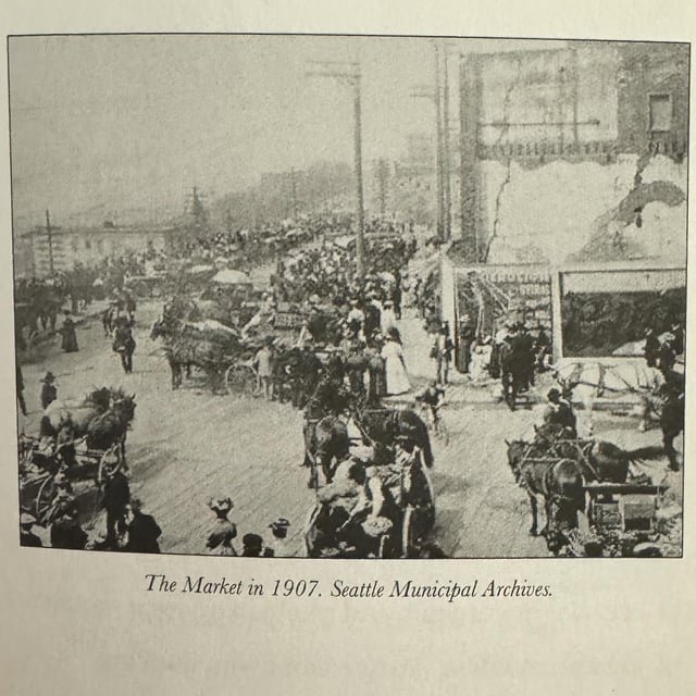 Pike Place Market in 1907. The 1st day of the Market, 8 farmers showed up to sell. The next day, 40 farmers came. At its height, the Market had 3,000 sellers!