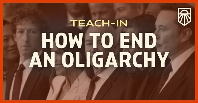 How to End an Oligarchy Teach-In