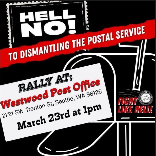 Your Seattle postal workers union is holding a rally this Sunday, March 23rd. Show your support!