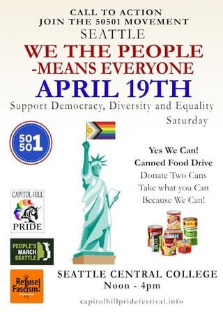 Seattle “We the People-Means Everyone” Rally just added a March at 1pm on Sat. April 19th and a Canned Food Drive