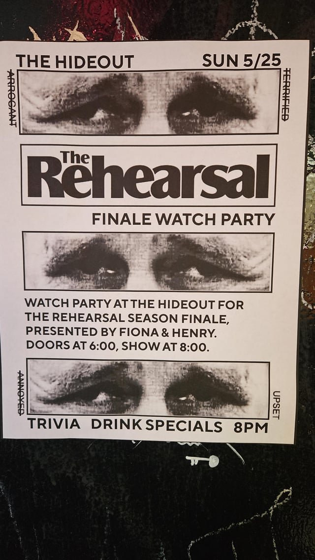 The Rehearsal Finale Watch Party and Trivia. The Hideout @ 1005 Boren Ave