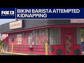 19-year-old accused of trying to kidnap bikini barista in Lakewood, WA