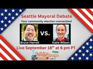 RAR Seattle Mayoral Debate: Bruce Harrell vs. Katie WIlson