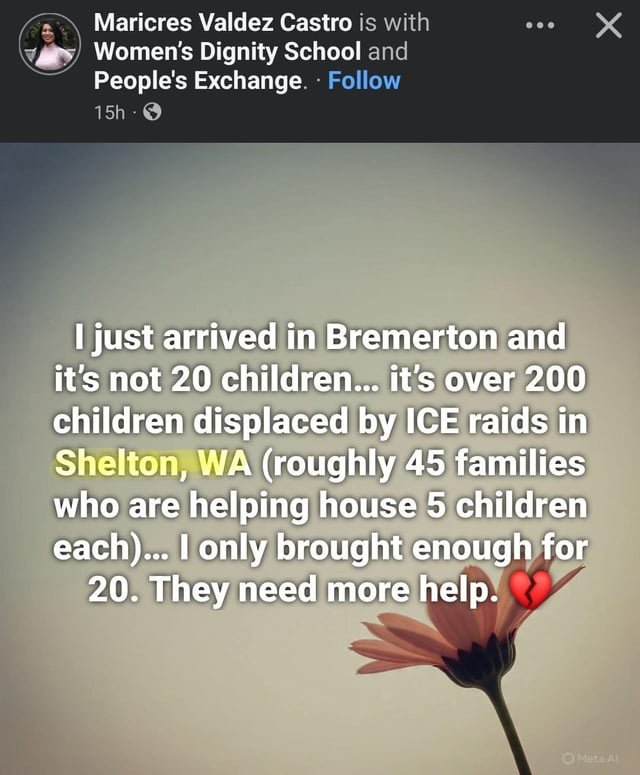 Context “200 Children displaced due to ICE Raids in Shelton, WA”