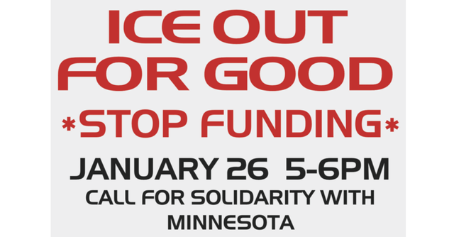 Protest Tonight 5:00 – ICE Out for Good: Don’t Fund ICE