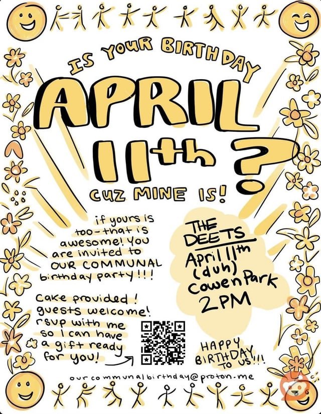 Is your birthday April 11th? Come to our communal birthday party!