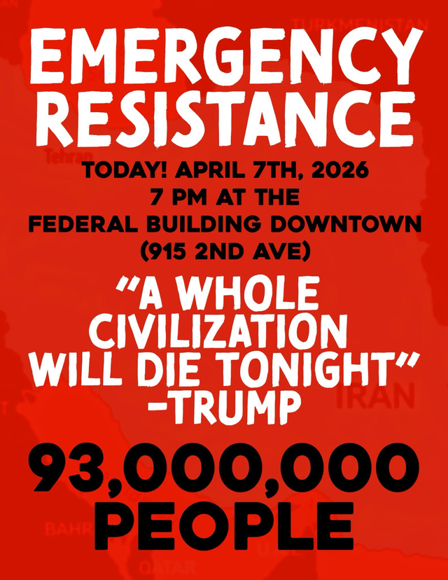 FEDERAL BUILDING PROTEST against Trump’s obliteration of Iranian civilization 7:00 today