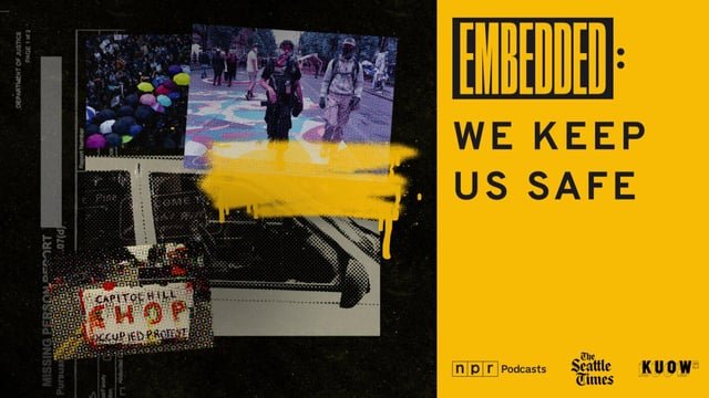 Embedded: “We Keep Us Safe” from NPR, KUOW and The Seattle Times