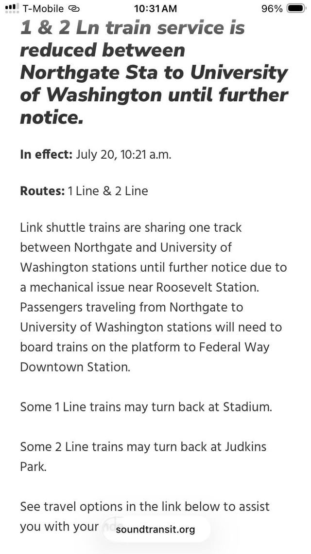 1 & 2 Ln train service is reduced between Northgate Station to University of Washington until further notice.