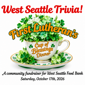 Know West Seattle trivia? Play while fighting hunger at next month’s ‘Cup of Blessings’ fundraiser
