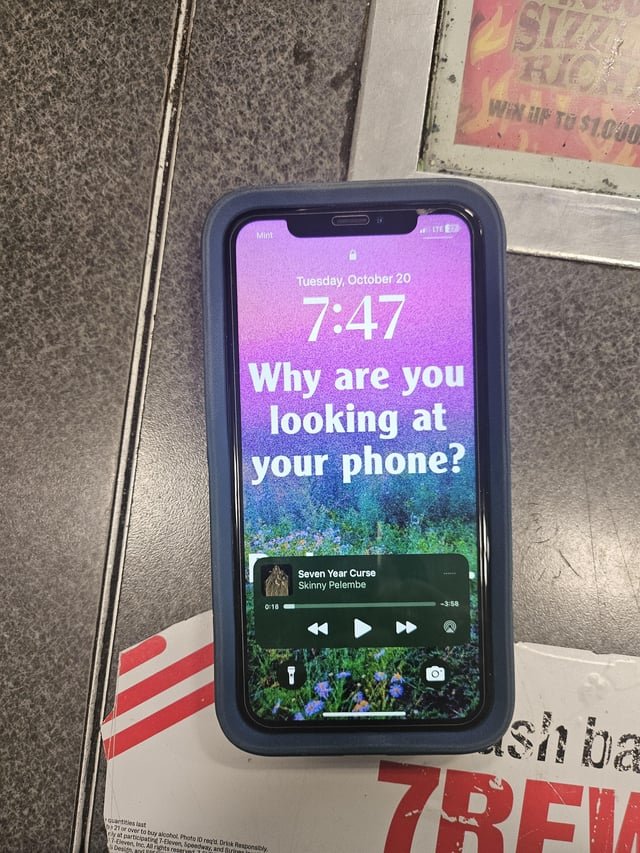 If this is your phone, you dropped it outside 7/11